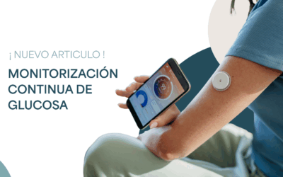 Monitorización continua de glucosa ¿Qué es y cómo puede ayudarte?