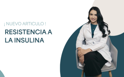 Resistencia a la insulina: síntomas, causas y cómo tratarla en Cartagena