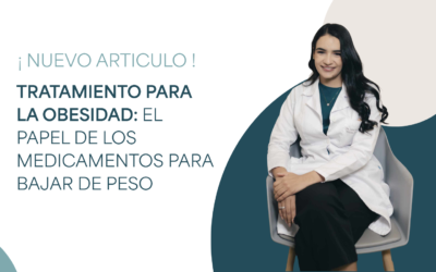 Tratamiento para la obesidad en Cartagena: el papel de los medicamentos para bajar de peso
